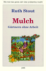 Ruth Stout - Mulch